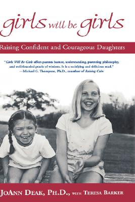 Image for Girls Will Be Girls: Raising Confident and Courageous Daughters