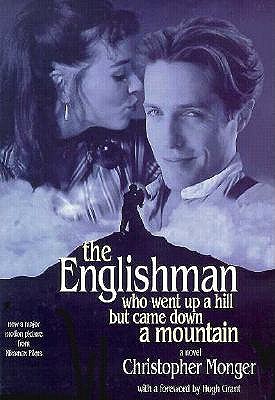The Englishman Who Went Up a Hill but Came Down a Mountain: A Novel
