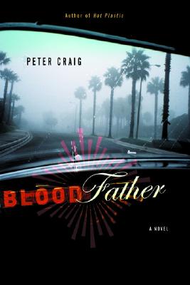 Blood Father: A Novel