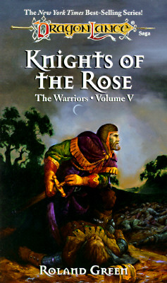 Knights of the Rose (Dragonlance Warriors, Vol. 5)
