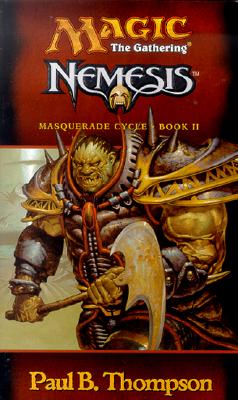 Nemesis (Magic the Gathering: Masquerade Cycle, Bk. II)
