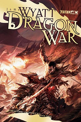 Dragon War: Draconic Prophecies, Book 3 (The Draconic Prophecies)