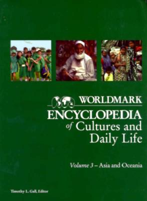 Worldmark Encyclopedia of Cultures and Daily Life, Vol. 3: Asia and Oceania