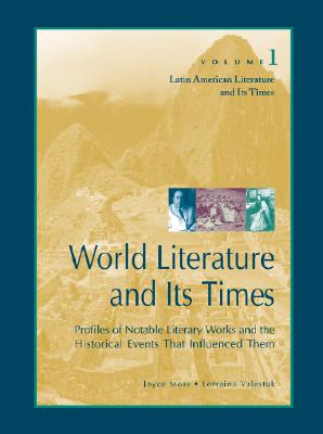 Image for World Literature and Its Times: Latin American Literature and Its Times (World Literature and Its Times, 1) World Literature and Its Times: Latin American Literature and Its Times (World Literature and Its Times, 1)