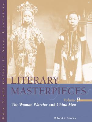The Woman Warrior and China Men (Literary Masterpieces)