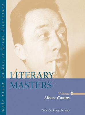 Literary Masters V8 Albert Camus (Gale Study Guides to Great Literature: Literary Masters)