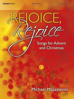 Image for Rejoice, Rejoice: Songs for Advent and Christmas