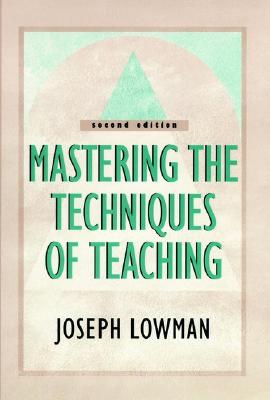 Mastering the Techniques of Teaching