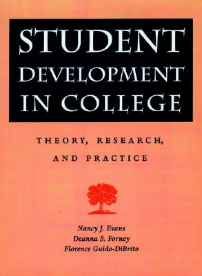 Image for Student Development in College: Theory, Research, and Practice (Jossey Bass Higher & Adult Education Series) Student Development in College: Theory, Research, and Practice (Jossey Bass Higher & Adult Education Series)