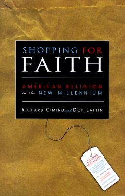 Shopping for Faith: American Religion in the New Millennium