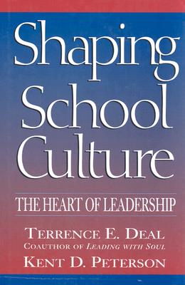 Shaping School Culture: The Heart of Leadership