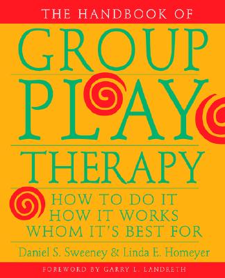 Image for The Handbook of Group Play Therapy: How to Do It, How It Works, Whom It's Best For The Handbook of Group Play Therapy: How to Do It, How It Works, Whom It's Best For