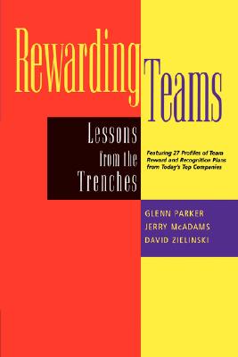 Rewarding Teams : Lessons From the Trenches