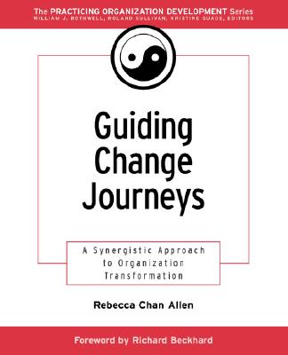 Guiding Change Journeys: A Synergistic Approach to Organization Transformation