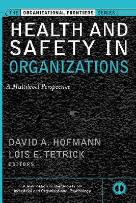 Image for HEALTH AND SAFETY IN ORGANIZATIONS: A MULTILEVEL PERSPECTIVE HEALTH AND SAFETY IN ORGANIZATIONS: A MULTILEVEL PERSPECTIVE