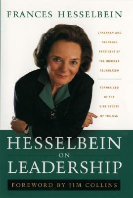 Hesselbein on Leadership (J-B Leader to Leader Institute/PF Drucker Foundation)