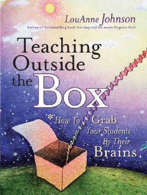 Image for Teaching Outside the Box: How to Grab Your Students By Their Brains