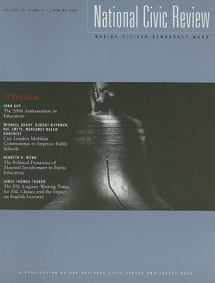 National Civic Review, National Civic Review, Volume 96, Number 1, Spring 2007 (J-B NCR Single Issue National Civic Review) (Volume 95, No. 4)