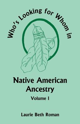 Image for Who’s Looking for Whom in Native American Ancestry, Volume 1