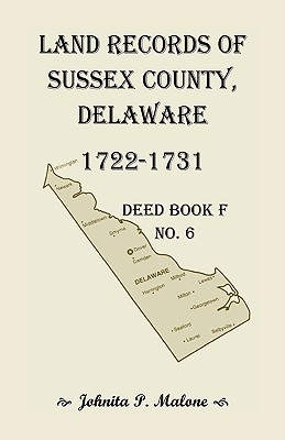 Image for Land Records of Sussex County, Delaware, 1722-1731: Deed Book F No. 6