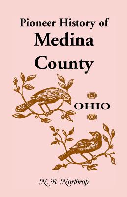 Image for Pioneer History of Medina County, Ohio