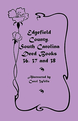 Image for Edgefield County, South Carolina: Deed Books 36, 37 & 38