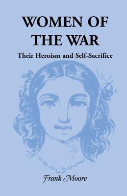 Image for Women of the War; Their heroism and self-sacrifice