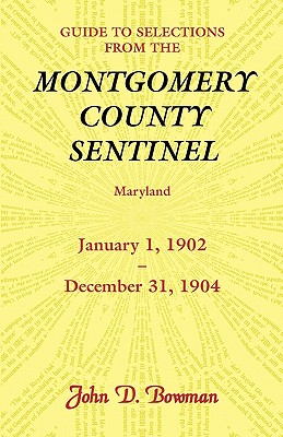 Image for Guide to Selections from the Montgomery County Sentinel, Maryland, January 1, 1902 - December 31, 1904