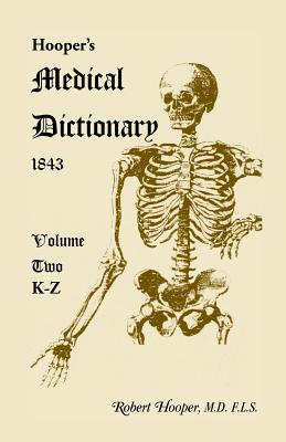 Image for Hooper’s Medical Dictionary 1843. Volume 2, K-Z