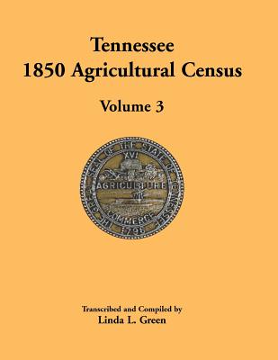 Image for Tennessee 1850 Agricultural Census: Volume 3, Anderson to Franklin Counties