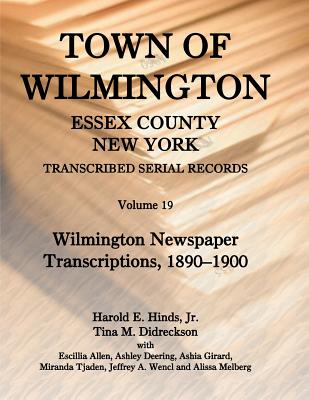 Image for Town of Wilmington, Essex County, New York, Transcribed Serial Records: Volume 19. Wilmington Newspaper Transcriptions, 1890-1900