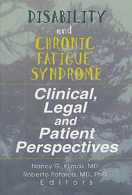 Disability and Chronic Fatigue Syndrome: Clinical, Legal, and Patient Perspectives