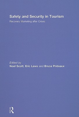 Safety and Security in Tourism: Recovery Marketing after Crises