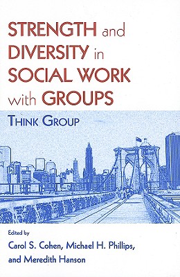 Strength and Diversity in Social Work with Groups: Think Group