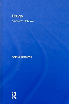 Drugs: America's Holy War