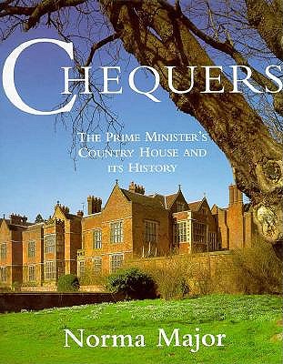 Chequers: The Prime Minister's Country House and Its History