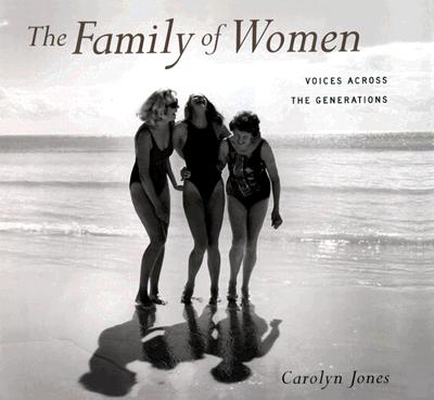 The Family of Women : Voices Across the Generations