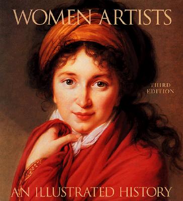 Women Artists: An Illustrated History (Revised)