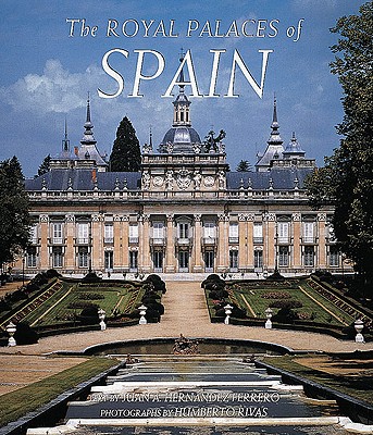 Image for The Royal Palaces of Spain The Royal Palaces of Spain