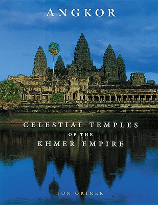 Angkor: Celestial Temples of the Khmer