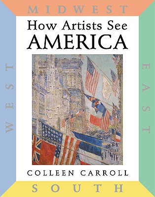 How Artists See America: East West South Midwest