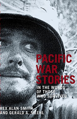 Image for Pacific War Stories: In the Words of Those Who Survived