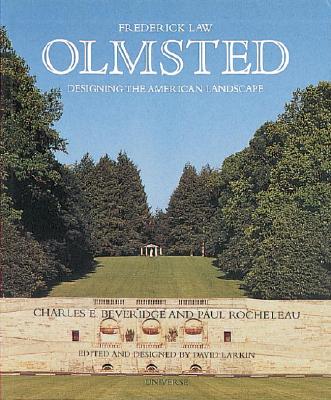 Image for Frederick Law Olmsted: Designing the American Landscape (Universe Architecture Series)