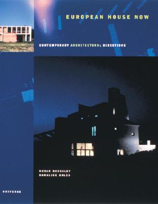 Image for European House Now: Contemporary Architectural Directions (Universe Architecture Series) European House Now: Contemporary Architectural Directions (Universe Architecture Series)