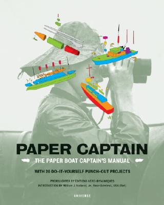 Paper Captain: The Paper Boat Captain's Manual [With Punch Outs]