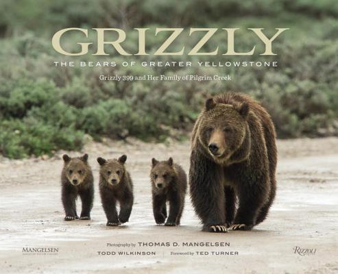 Image for Grizzly: The Bears of Greater Yellowstone