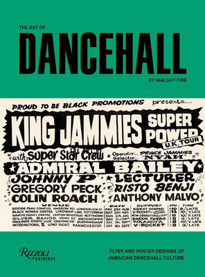 Art of Dancehall: Flyer and Poster Designs of Jamaican Dancehall Culture