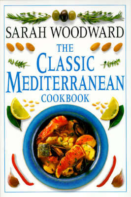 The Classic Mediterranean Cookbook