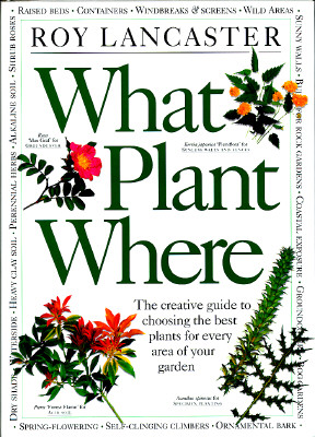 What Plant Where, Lancaster, Roy What Plant Where, Lancaster, Roy