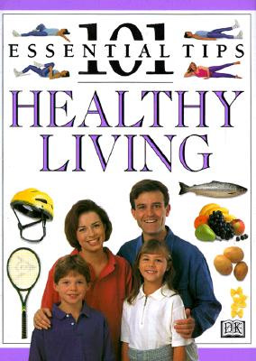 Image for 101 Essential Tips: Healthy Living